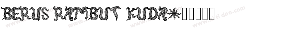 Berus Rambut Kuda字体转换
